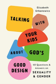Talking With Your Kids About Gods Good D