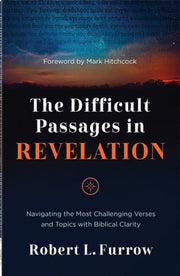 Difficult Passages In Revelation The By Furrow, Robert L.