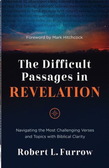 Difficult Passages In Revelation The By Furrow, Robert L.