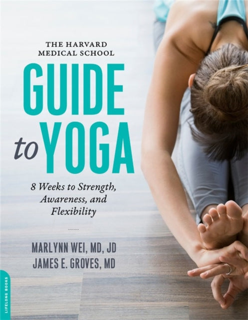 Harvard Medical School Guide To Yoga By Wei, Marilyn