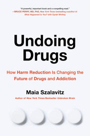 Undoing Drugs