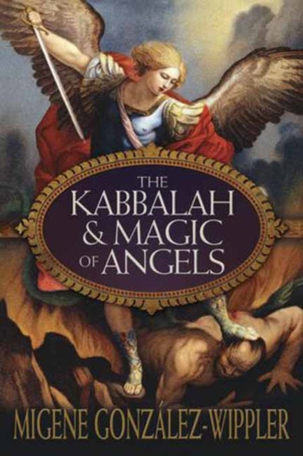 Kabbalah Magic Of Angels By Gonzalez-wippler, M