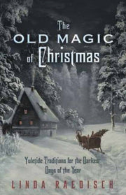 Old Magic Of Christmas By Raedisch, Linda