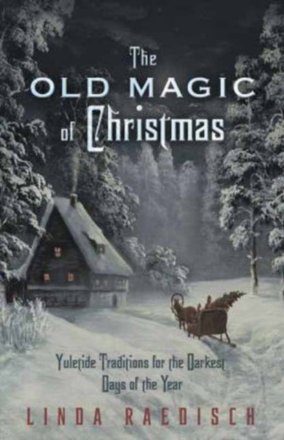 Old Magic Of Christmas By Raedisch, Linda