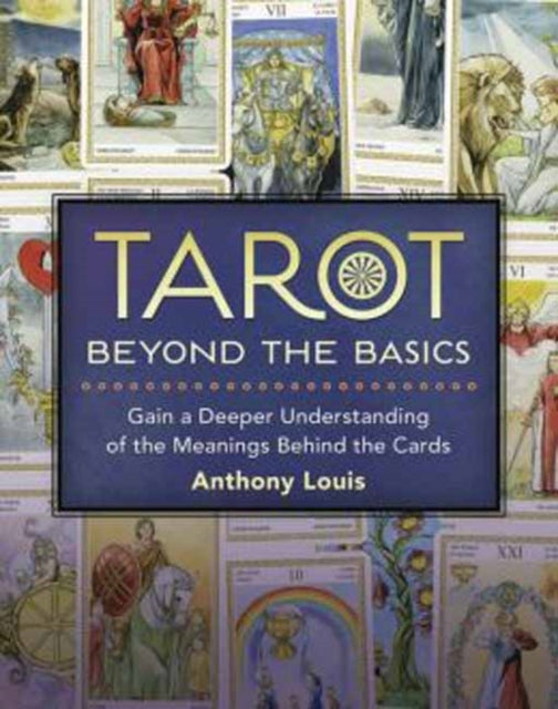 Tarot Beyond The Basics By Louis,anthony