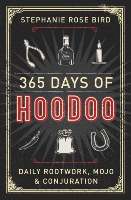 365 Days Of Hoodoo By Bird, Stephanie Rose
