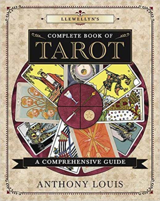Llewellyns Complete Book Of Tarot By Louis, Anthony