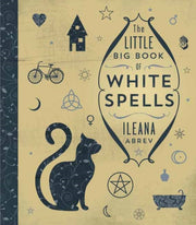 Little Big Book Of White Spells By Abrev, Ileana