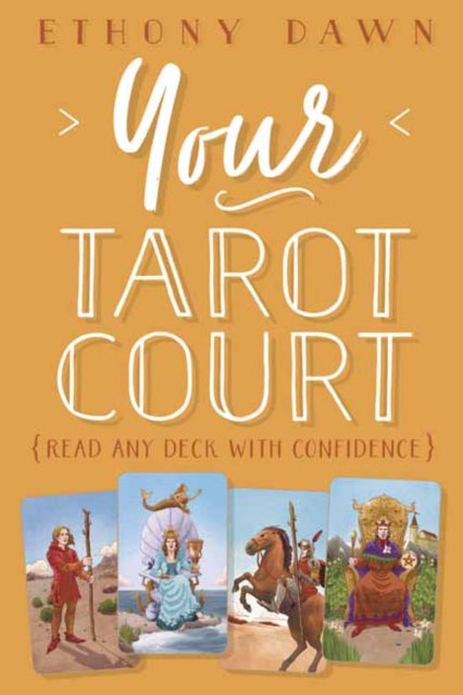 Your Tarot Court By Dawn, Ethony