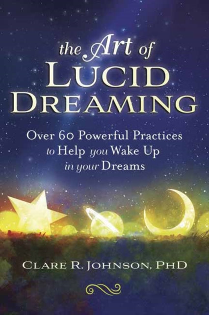 Art Of Lucid Dreaming The By Clare R. Johnso