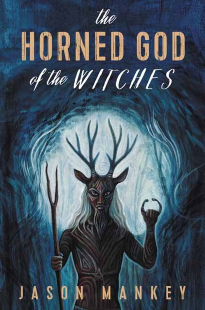 Horned God Of The Witches By Mankey, Jason