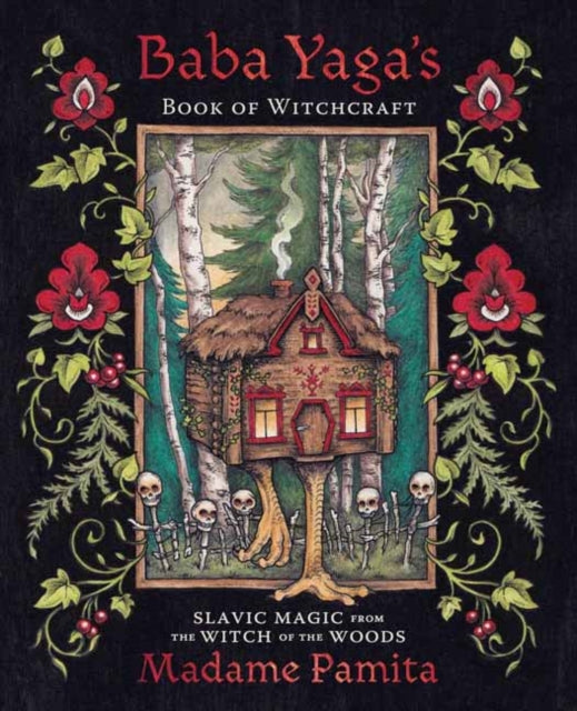 Baba Yagas Book Of Witchcraft By Madame Pamita