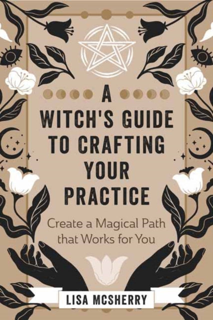 Witch's Guide To Crafting Your Practice By Mcsherry, Lisa
