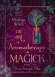 Art Of Aromatherapy In Magick