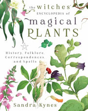 Witches Encyclopedia Of Magical Plants