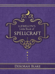 Llewellyns Little Book Of Spellcraft By Blake, Deborah
