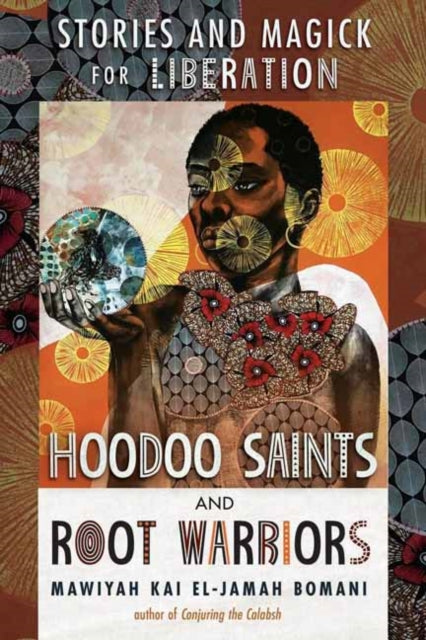 Hoodoo Saints & Root Warriors