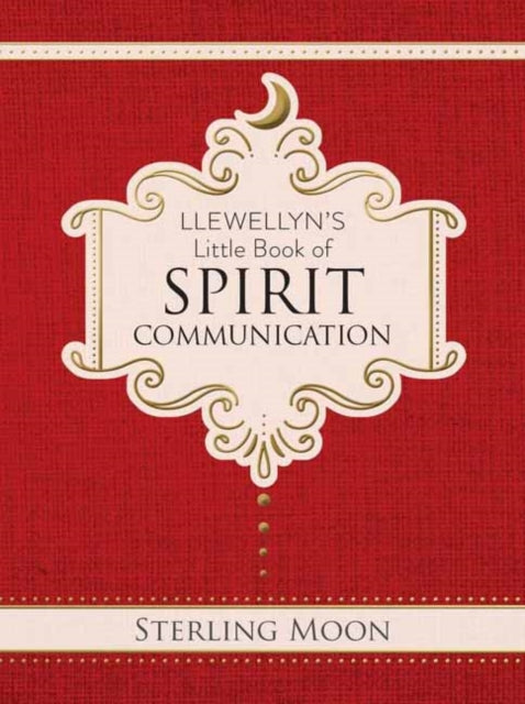 Llewellyns Little Book Of Spirit Communi By Moon, Sterling
