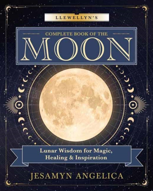 Llewellyns Complete Book Of The Moon