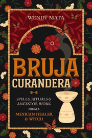 Bruja Curandera By Mata, Wendy
