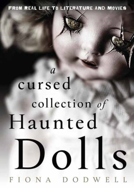 Cursed Collection Of Haunted Dolls