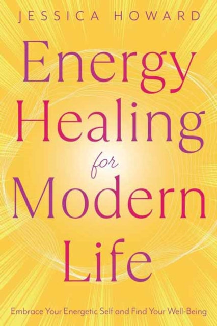 Energy Healing For Modern Life
