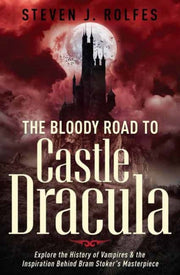 Bloody Road To Castle Dracula By Rolfes, Steven J