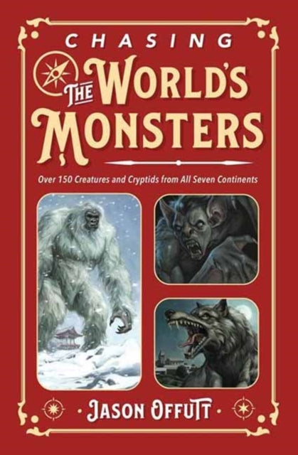 Chasing The Worlds Monsters By Offutt, Jason