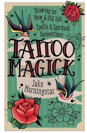 Tattoo Magick By Morningstar, Jake