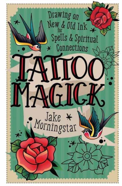 Tattoo Magick By Morningstar, Jake