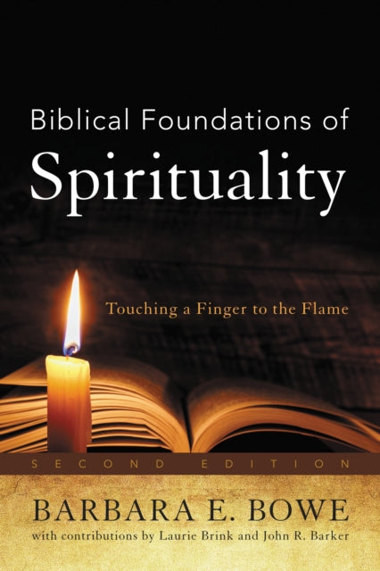 Biblical Foundations Of Spirituality 2e By Bowe, Barbara E.