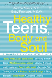 Healthy Teens, Body And Soul: A Parent's