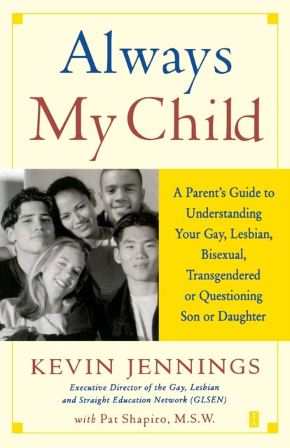 Always My Child: A Parent's Guide To Und