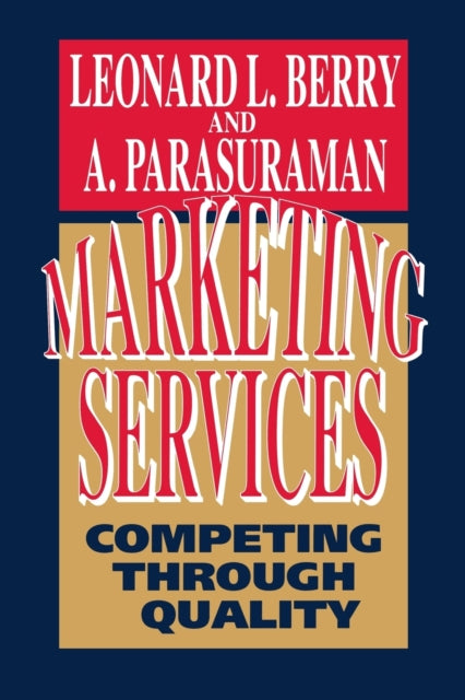 Marketing Services: Competing Through Qu