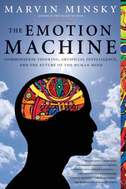 The Emotion Machine: Commonsense Thinkin