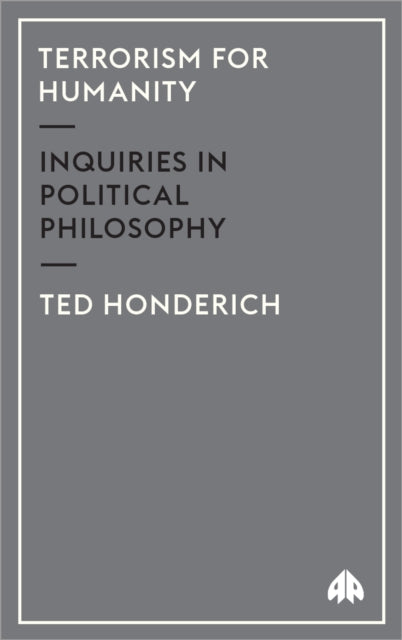 Terrorism For Humanity: Inquiries In Pol