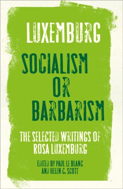 Rosa Luxemburg Socialism Or Barbarism By Luxemburg, Rosa