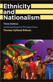 Ethnicity & Nationalism (3rd Edition)
