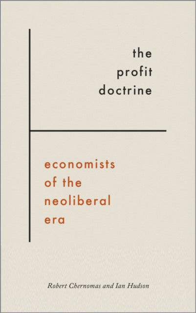 The Profit Doctrine Economists Of The N By Chernomas