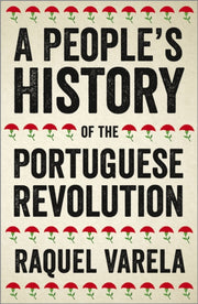Peoples History Of/portuguese Revolution By Varela, Raquel
