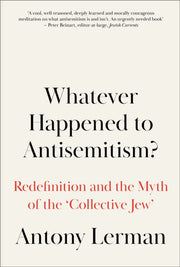 Whatever Happened To Antisemitism