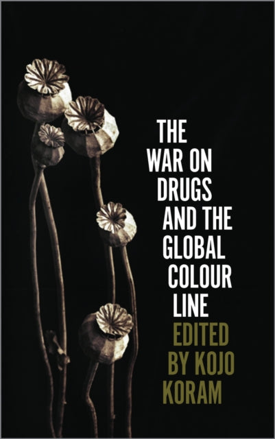 War On Drugs & The Global Colour Line