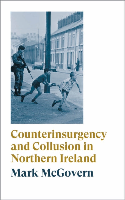 Counterinsurgency And Collusion In Ni