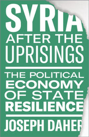 Syria After The Uprisings: The Political By Daher, Joseph