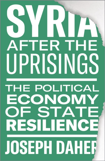 Syria After The Uprisings: The Political By Daher, Joseph