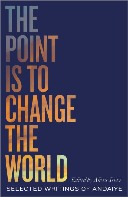 Point Is To Change The World