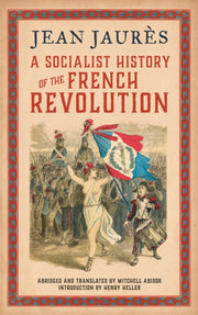 Socialist History/the French Revolution By Jaures, Jean
