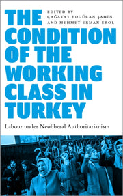Condition Of The Working Class In Turkey