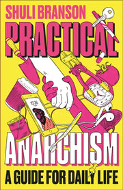 Practical Anarchism