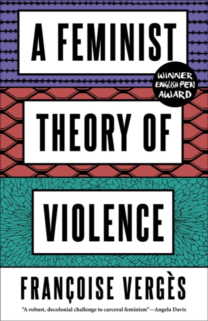 Feminist Theory Of Violence By Verges, Francoise